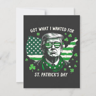 I Got what I wanted for St. Patrick's Day Trump US Card