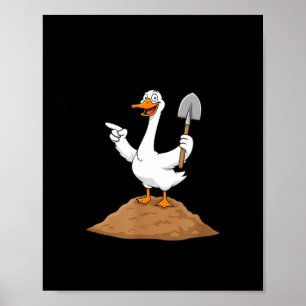 I Got You, A Shovel, Since You're Always Digging H Poster