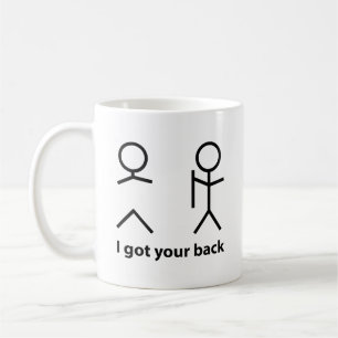 I Got Your Back! Coffee Mug
