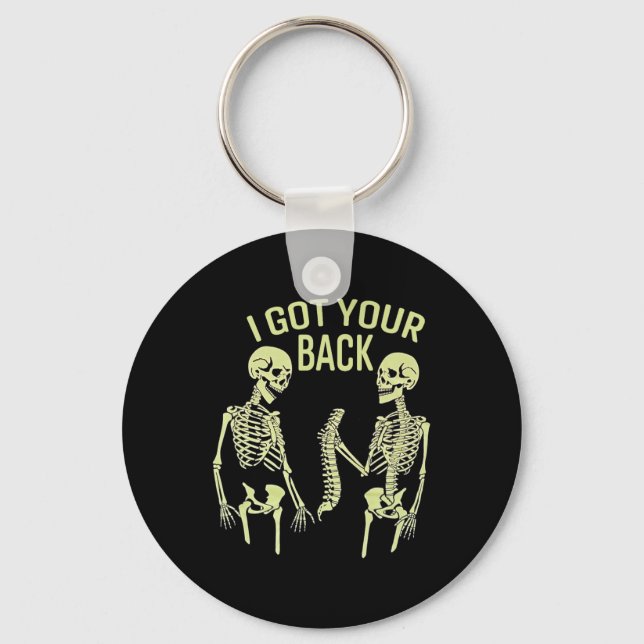I Got Your Back Halloween Skeleton Skull Sarcastic Key Ring (Front)
