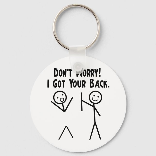 I Got Your Back! Key Ring (Front)