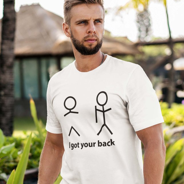 I Got Your Back! T-Shirt (Creator Uploaded)