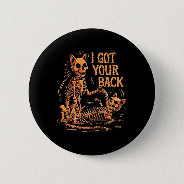 I Got Your Ck Funny Halloween Cat Skeleton Skull S 6 Cm Round Badge (Front)