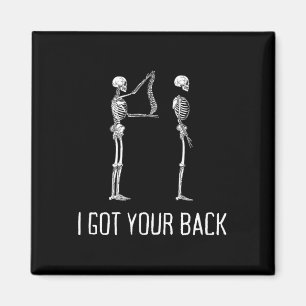 I Got Your Ck Funny Skeleton For Men And Women Magnet