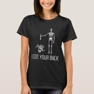 I Got Your Ck Funny Skeleton Humour Lover T-Shirt