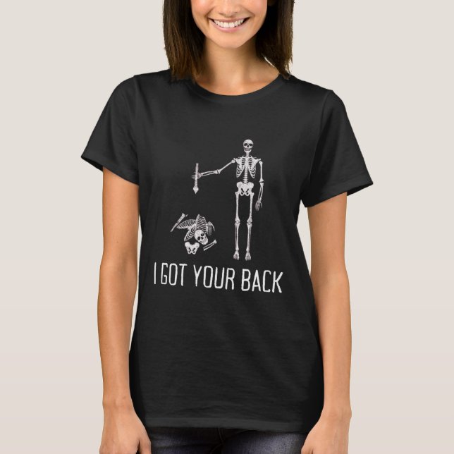 I Got Your Ck Funny Skeleton Humour Lover  T-Shirt (Front)