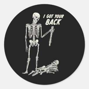 I Got Your Ck Halloween Skeleton Skull Sarcastic  Classic Round Sticker