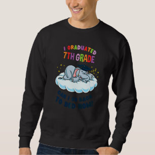 I Graduated 7th Grade Elephant  Graduation Sweatshirt