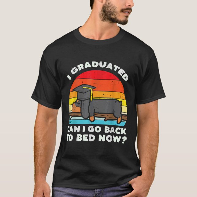 I Graduated Back To Bed Dachshund Dog Senior Class T-Shirt (Front)