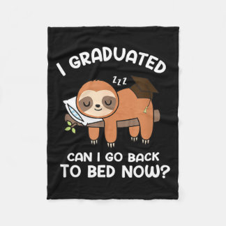 I graduated can i go back to bed funny graduation  fleece blanket