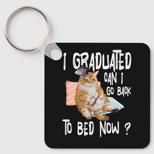 I Graduated Can I Go Back To Bed Now Cat Lover Gra Key Ring (Front)