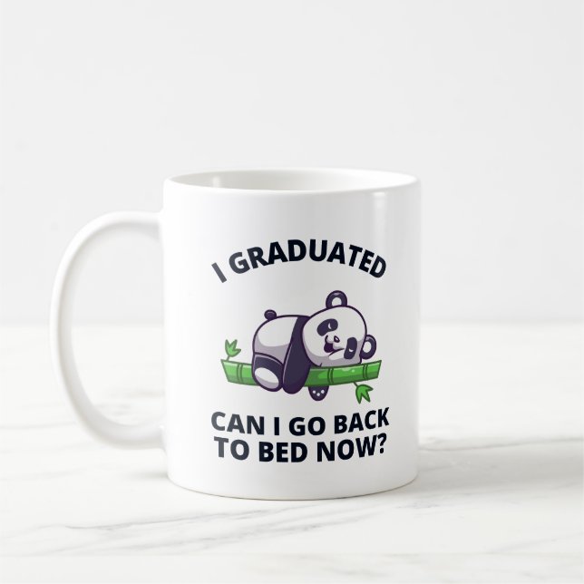 I Graduated Can I Go Back to Bed Now  Coffee Mug (Left)