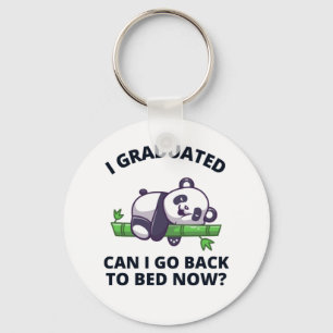 I Graduated Can I Go Back to Bed Now  Key Ring