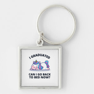 I Graduated Can I Go Back to Bed Now  Keychain