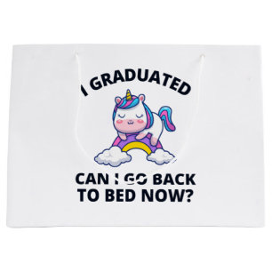 I Graduated Can I Go Back to Bed Now Large Gift Bag