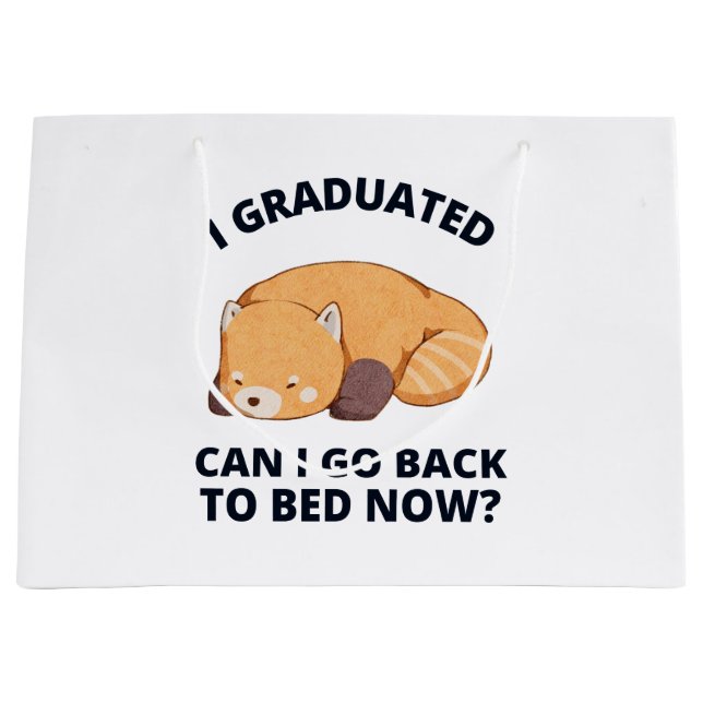 I Graduated Can I Go Back to Bed Now  Large Gift Bag (Front)