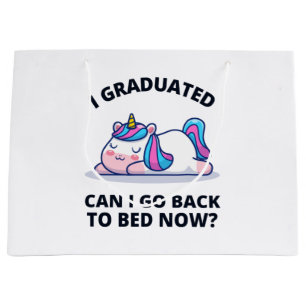 I Graduated Can I Go Back to Bed Now  Large Gift Bag
