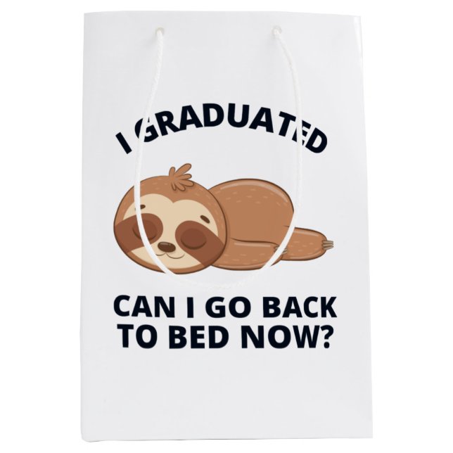 I Graduated Can I Go Back to Bed Now  Medium Gift Bag (Front)