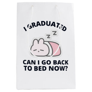 I Graduated Can I Go Back to Bed Now  Medium Gift Bag