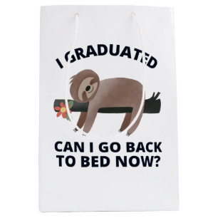 I Graduated Can I Go Back to Bed Now Medium Gift Bag