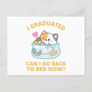 I Graduated Can I Go Back to Bed Now Postcard