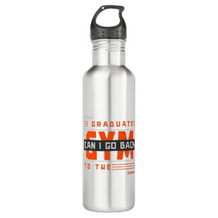 I Graduated Can I Go Back To Gym Now 710 Ml Water Bottle