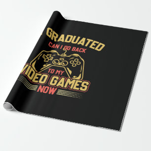 I Graduated Can I Go Back To My Video Games Wrapping Paper