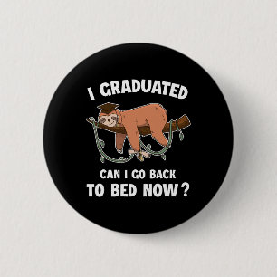 I Graduated Can I Go Ck To Bed Now - Funny 2025 Gr 6 Cm Round Badge