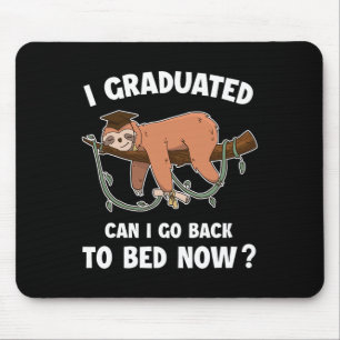 I Graduated Can I Go Ck To Bed Now - Funny 2025 Gr Mouse Pad