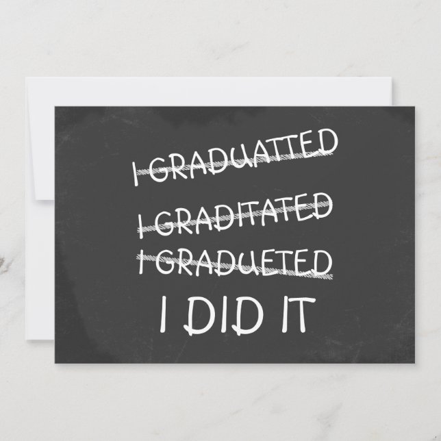 I Graduated Funny Misspelling Humour Chalkboard Invitation (Front)