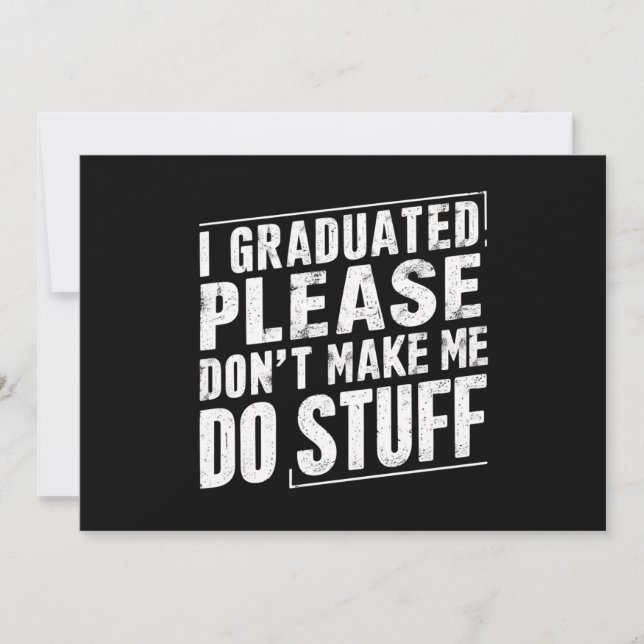 I Graduated Please Don’t Make Me Do Stuff Funny Announcement (Front)