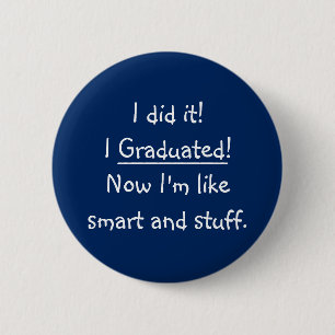 I Graduated Smart Grad Funny Graduation Day Quote 6 Cm Round Badge