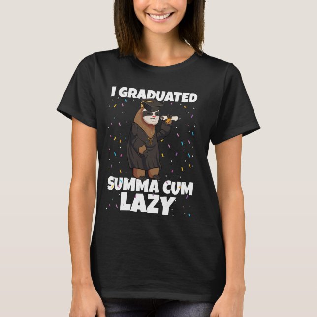 I Graduated Summa Cum Lazy Funny Grad Sloth Gradua T-Shirt (Front)