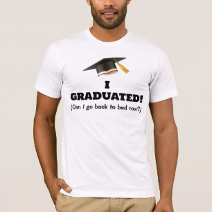 I Graduated T-Shirt
