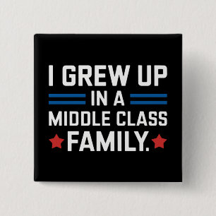 I Grew Up In A Middle Class Family Kamala Harris  15 Cm Square Badge
