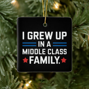 I Grew Up In A Middle Class Family Kamala Harris  Ceramic Ornament
