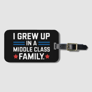I Grew Up In A Middle Class Family Kamala Harris Luggage Tag