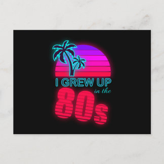 I Grew Up In The 80s 1980 Vintage 80s Lover 80s Postcard