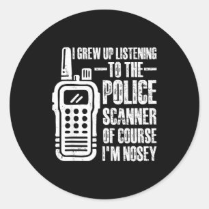 I Grew Up Listening To The Lice Scanner Of Course  Classic Round Sticker