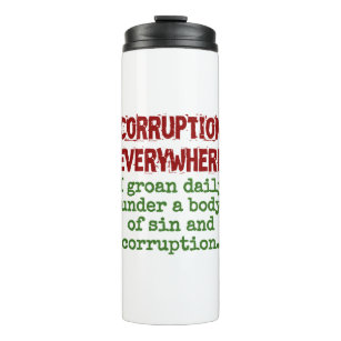 I Groan Daily Under A Body Of Sin - Corruption Quo Thermal Tumbler