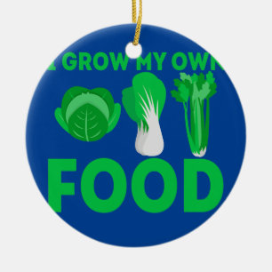 I Grow My Own Food Ceramic Ornament