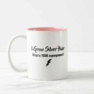 I Grow Silver Hair Mug