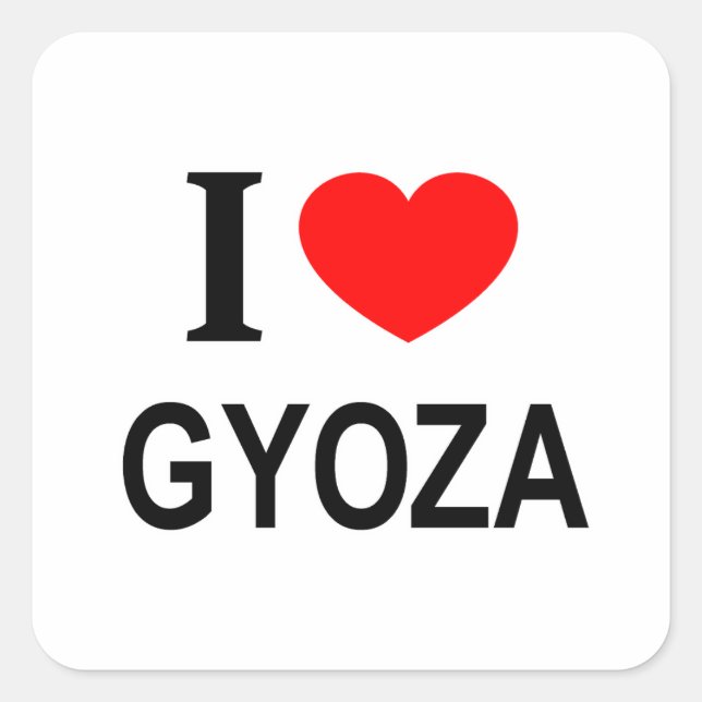 I ❤️ GYOZA I LOVE GYOZA I HEART GYOZA SQUARE STICKER (Front)