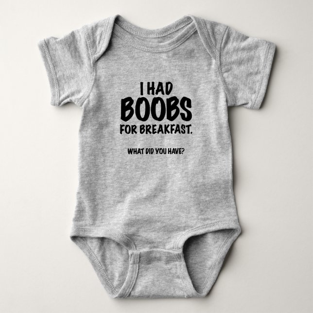 I Had B**bs For Breakfast. Baby Bodysuit (Front)