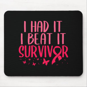 I Had Beat It Survivor Breast Cancer Awareness  Mouse Pad