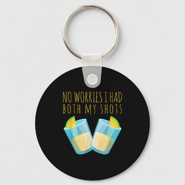 I had both my shots funny vaccination drinking  key ring (Front)