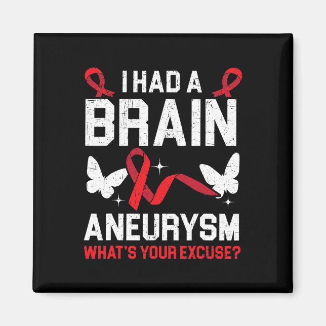 I Had Brain Aneurysm Medical Condition Aneurysm Aw Magnet (Front)