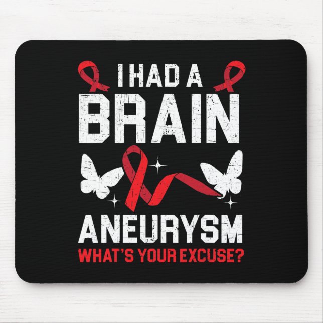 I Had Brain Aneurysm Medical Condition Aneurysm Aw Mouse Pad (Front)