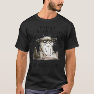 I Had My Patience Tested I'm Negative Cat Funny T-Shirt
