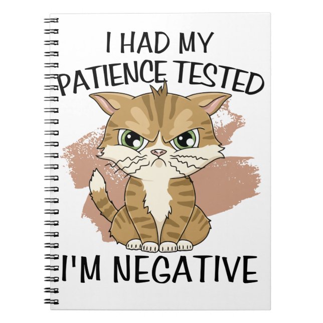 I had my patience tested i'm negative notebook (Front)